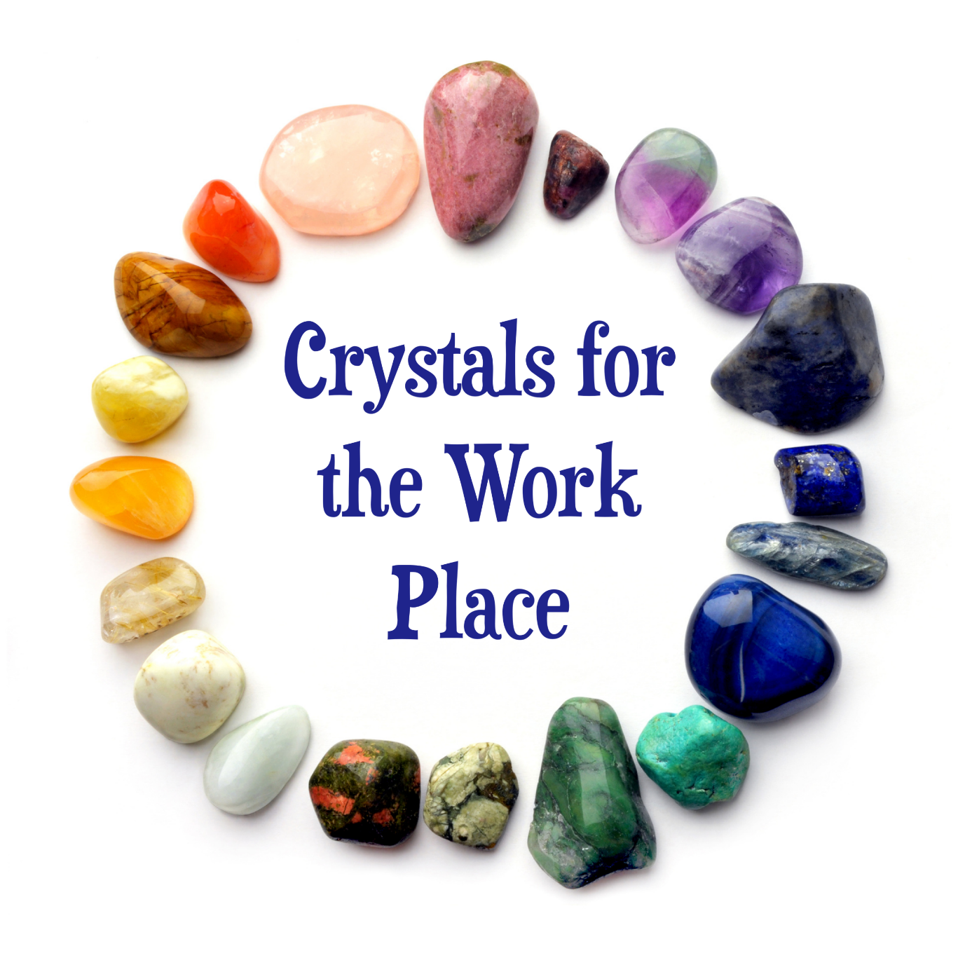 Crystals for the Work Place Gina Spriggs